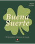 Suerte. BUENA SUERTE