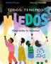 TODOS TENEMOS MIEDOS. QUE BRILLE TU VALENTIA - TD