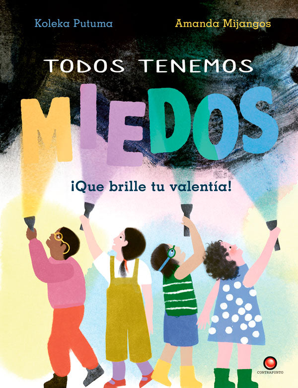 TODOS TENEMOS MIEDOS. QUE BRILLE TU VALENTIA - TD