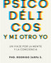 PSICODELICOS Y MI OTRO YO