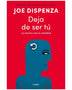 DEJA DE SER TU. NVA EDICION