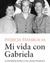 MI VIDA CON GABRIELA