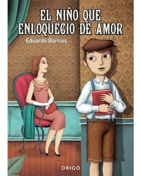 EL NIÑO QUE ENLOQUECIO DE AMOR