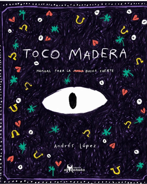 TOCO MADERA: MANUAL PARA LA BUENA SUERTE