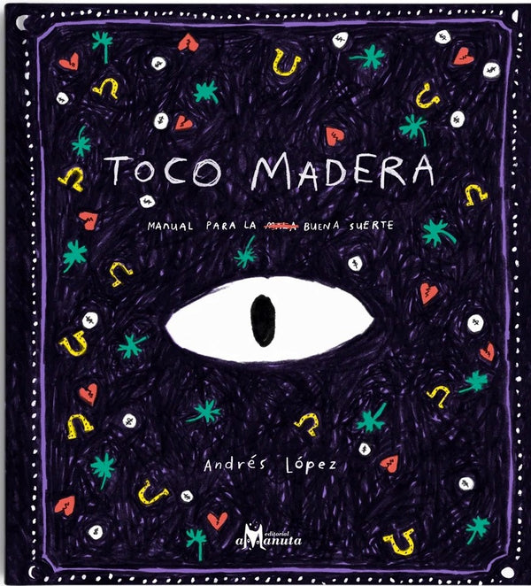 TOCO MADERA: MANUAL PARA LA BUENA SUERTE