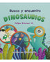 BUSCA Y ENCUENTRA: DINOSAURIOS