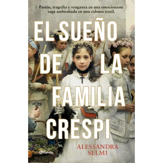EL SUEÑO DE LA FAMILIA CRESPI  (PLANETA)