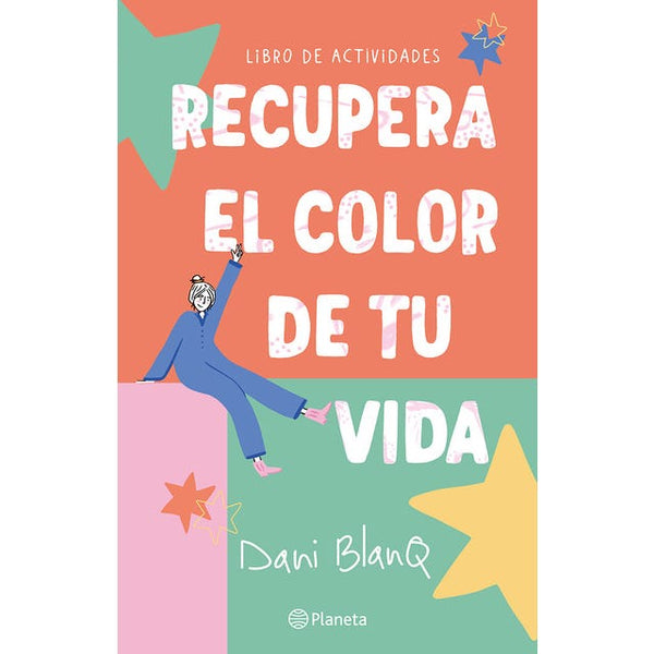RECUPERA EL COLOR DE TU VIDA (PLANETA)