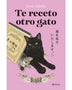 TE RECETO OTRO GATO
