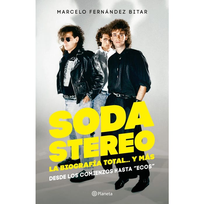SODA STEREO. LA BIOGRAFÍA TOTAL...Y MÁS