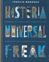 HISTORIA UNIVERSAL FREAK EDICION ESPECIAL TD (PLANETA)