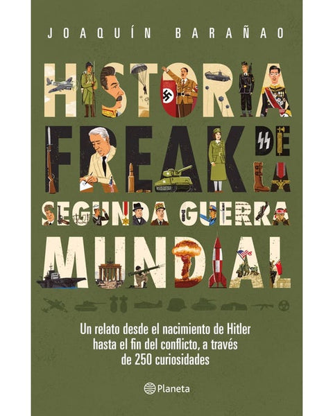 HISTORIA FREAK DE LA SEGUNDA GUERRA MUNDIAL
