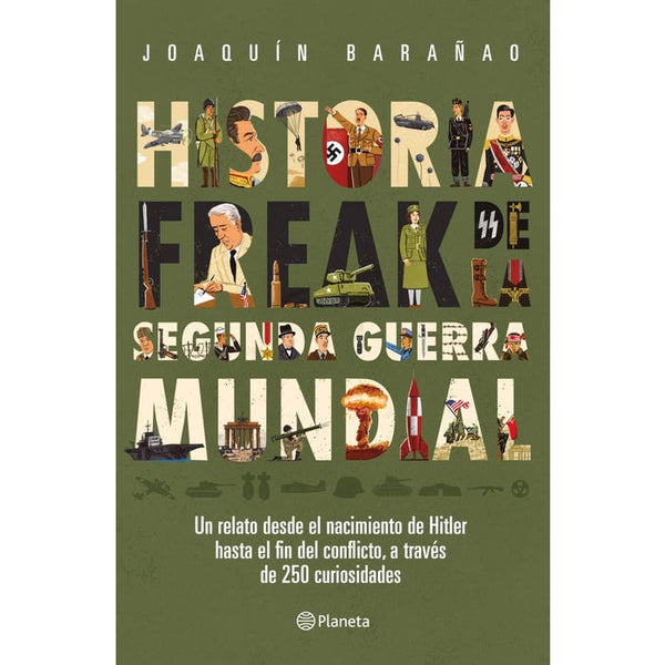 HISTORIA FREAK DE LA SEGUNDA GUERRA MUNDIAL