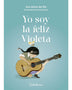 YO SOY LA FELIZ VIOLETA