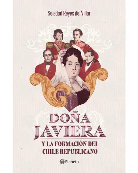 DOÑA JAVIERA Y LA FORMACIÓN DEL CHILE REPUBLICANO
