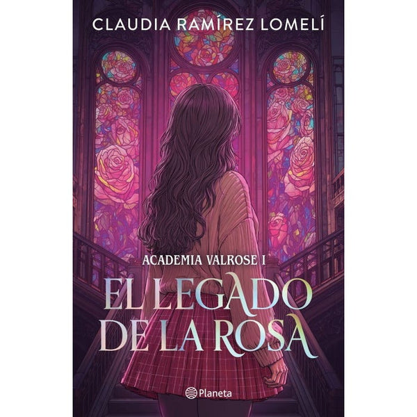 ACADEMIA VALROSE 1. EL LEGADO DE LA ROSA