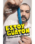 ESTOY GUATON, TENGO QUE ADELGAZAR