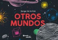 OTROS MUNDOS - jorge de la paz