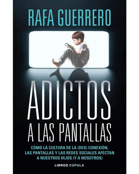 ADICTOS A LAS PANTALLAS (CUPULA)