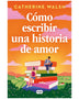 COMO ESCRIBIR UNA HISTORIA DE AMOR (SUMA)