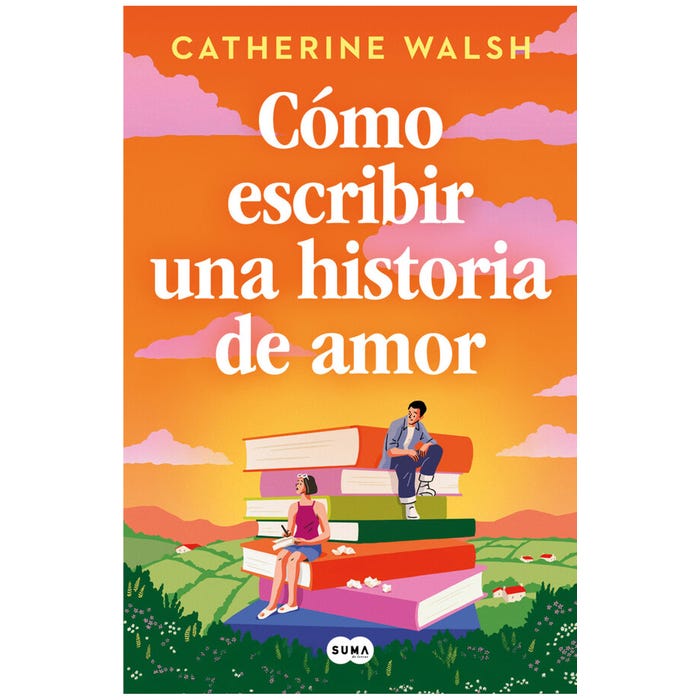 COMO ESCRIBIR UNA HISTORIA DE AMOR (SUMA)