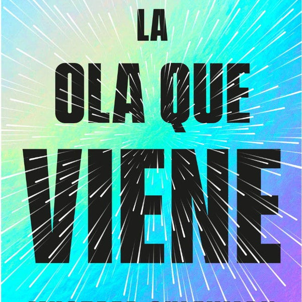 LA OLA QUE VIENE