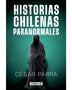 HISTORIAS CHILENAS PARANORMALES
