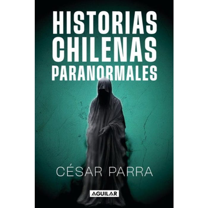 HISTORIAS CHILENAS PARANORMALES