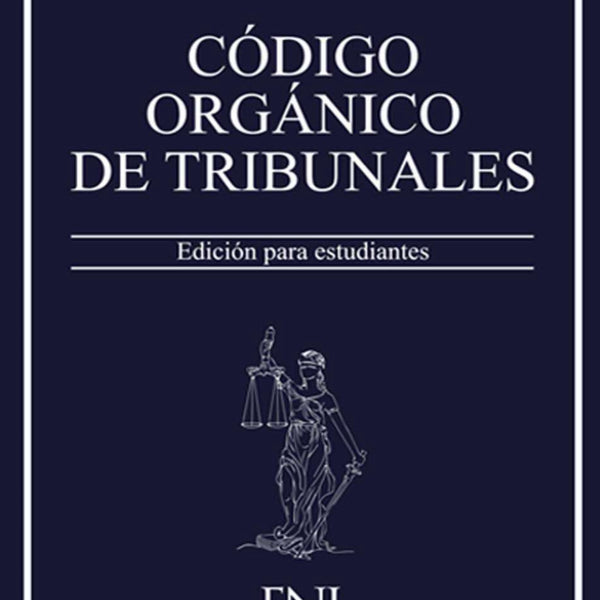 CODIGO ORGANICO DE TRIBUNALES EST. 2025