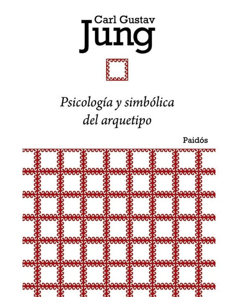 PSICOLOGIA Y SIMBOLICA DEL ARQUETIPO