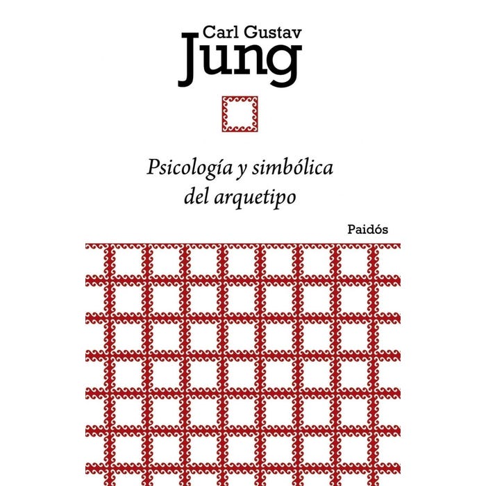 PSICOLOGIA Y SIMBOLICA DEL ARQUETIPO