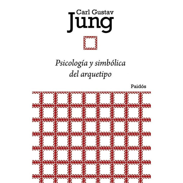 PSICOLOGIA Y SIMBOLICA DEL ARQUETIPO