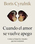 CUANDO EL AMOR SE VUELVE APEGO