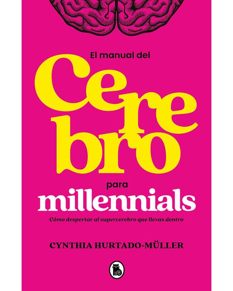 MANUAL DEL CEREBRO PARA MILLENIALS (BRUGUERA)