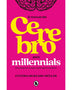 MANUAL DEL CEREBRO PARA MILLENIALS (BRUGUERA)
