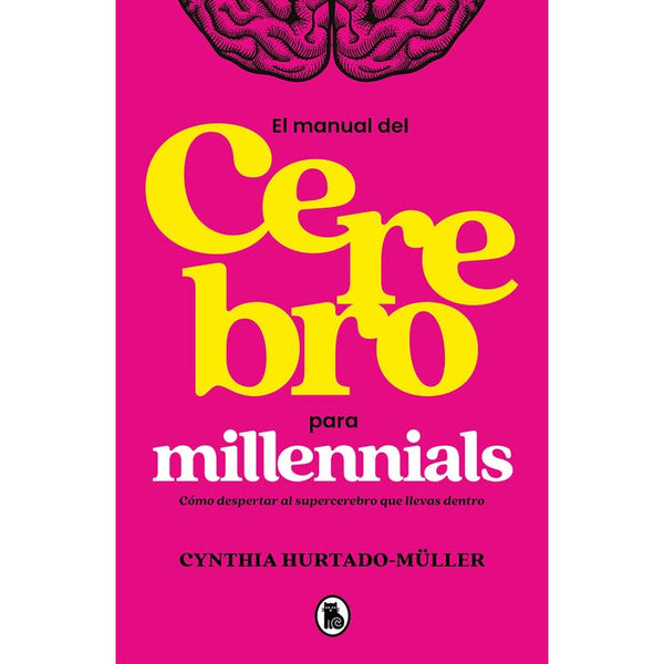 MANUAL DEL CEREBRO PARA MILLENIALS (BRUGUERA)