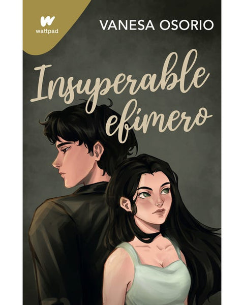 INSUPERABLE EFIMERO (WATTPAD VANESA OSOR