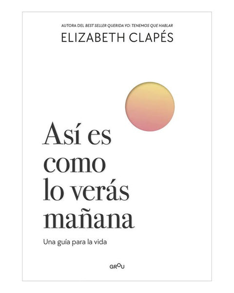 ASI ES COMO LO VERÁS MAÑANA