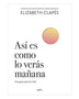 ASI ES COMO LO VERÁS MAÑANA