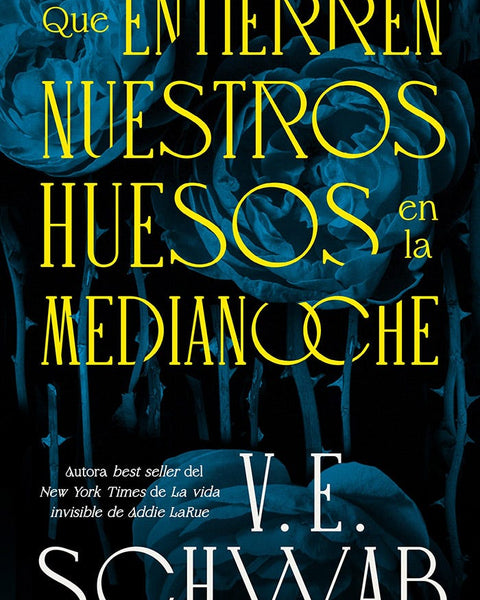 QUE ENTIERREN NUESTROS HUESOS EN LA MEDIANOCHE