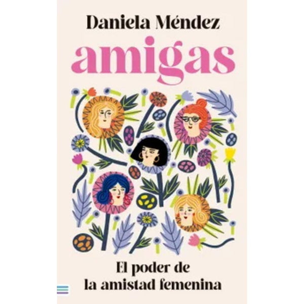 AMIGAS. EL PODER DE LA AMISTAD FEMENINA