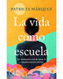 LA VIDA COMO ESCUELA
