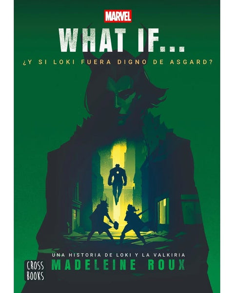 ¿QUÉ PASARÍA SI LOKI FUERA DIGNO DE ASGARD? (CROSSBOOKS)