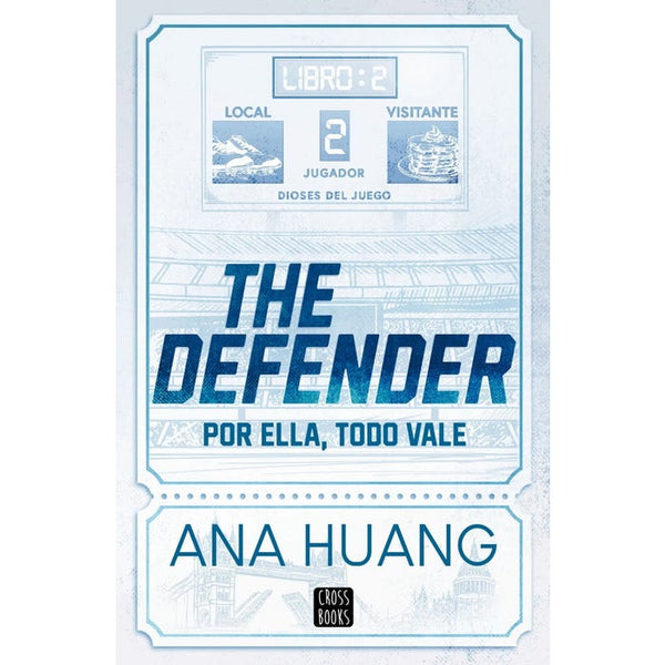 THE DEFENDER. POR ELLA TODO VALE (DIOSES DEL JUEGO 2)