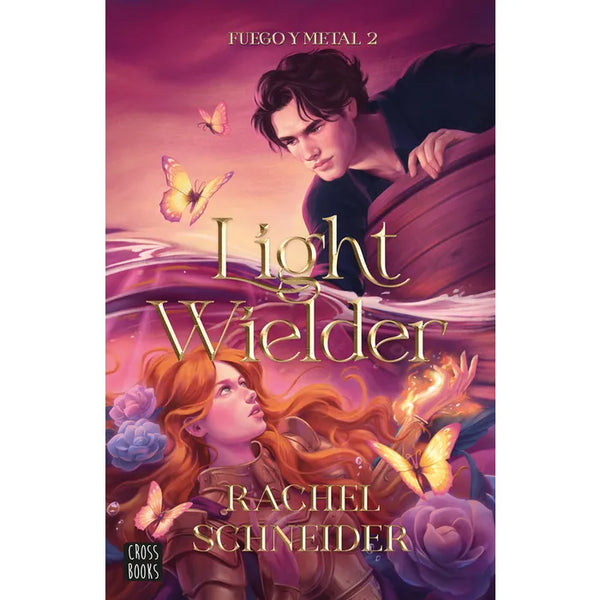 FUEGO Y METAL 2. LIGHT WIELDER