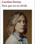 PARA QUE NO SE OLVIDE