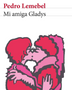 MI AMIGA GLADYS
