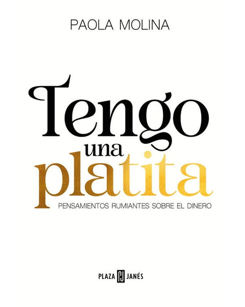 TENGO UNA PLATITA (PLAZA JANES)