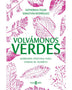 VOLVAMONOS VERDES