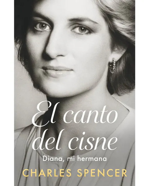 EL CANTO DEL CISNE. DIANA, MI HERMANA